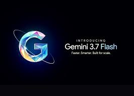 Google Launches Gemini 3.7 Flash for Coding and AI Agents